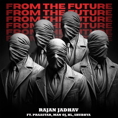 From The Future (feat. Praastar, Man Oj, Shubhya & Hl) - Single