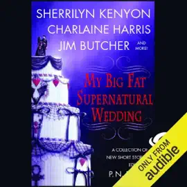 My Big Fat Supernatural Wedding  (Unabridged)