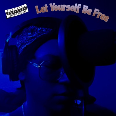 Let Yourself Be Free - EP