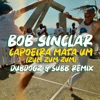 Capoeira Mata Um (Zum Zum Zum) [Dubdogz & Subb Remix] - Single