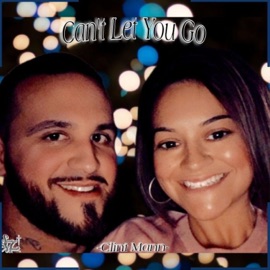 Can't Let You Go Clint Mann