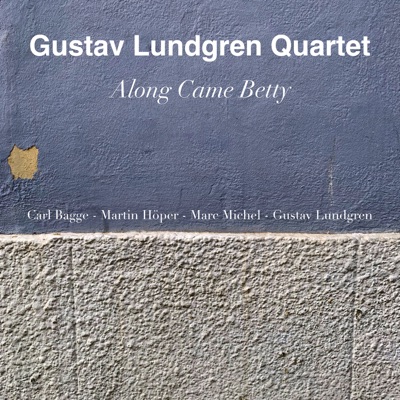 Along Came Betty (feat. Gustav Lundgren, Carl Bagge, Martin Höper & Marc Michel) - Single