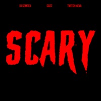 Scary (feat. Cozz & Twitch 4EVA) - Single - Dj Semtex