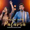 Tainara e Diuliano - Basta uma Palavra