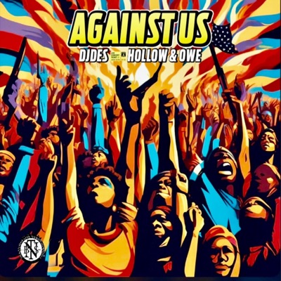 Against Us (feat. The Block Never Sleeps, Owe & Hollow) - Single