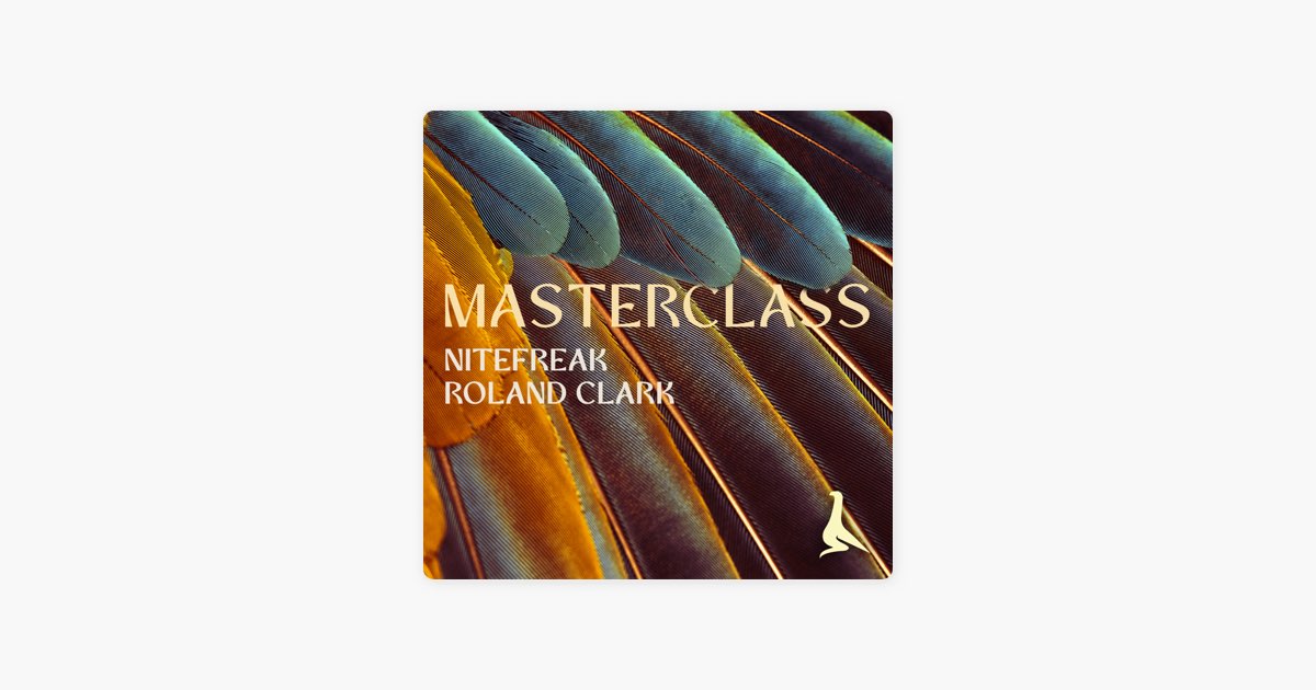 Masterclass - Nitefreak & Roland Clark