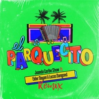 El Parquecito (Remix) [feat. Elder Dayán Díaz & Lucas Dangond] - Single - Juanda Caribe