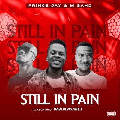 Still in Pain (feat. M Gahd & MAKAVELII) - Single