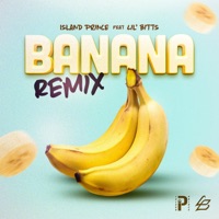 Banana (Remix) - Single - Island Prince & Lil' Bitts