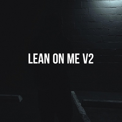 Lean on Me v2 - Single