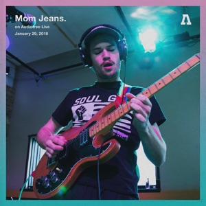 Mom Jeans. (Audiotree Live) - EP