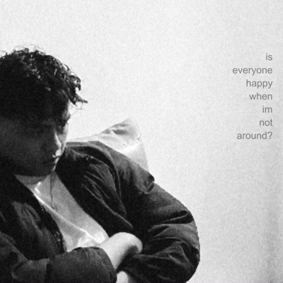 is everyone happy when im not around? - Single