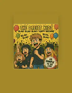 聆聽 The Dreizt Kidz、觀看音樂影片、閱讀小傳、查看巡演日期等！