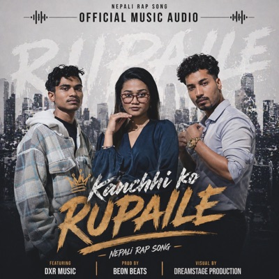 Kanchhi ko rupaile (feat. DXR Music) - Single