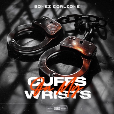 Cuffs On My Wrists - Single