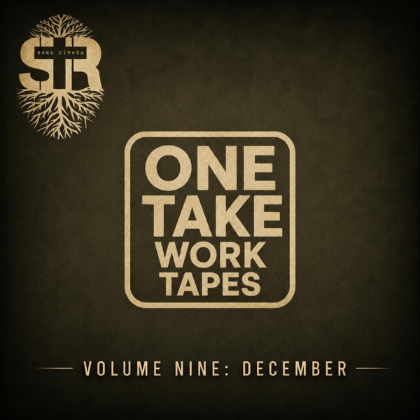 One Take Work Tapes (Volume 9: December) [One Take Work Tape]