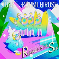 ロマンス・イン・ザ・サン - Single - TUBE & Kohmi Hirose