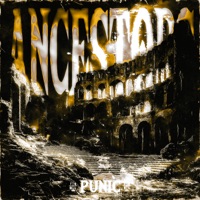 Ancestors (Slowed) - Single - Punic