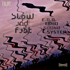 Slow and Fast