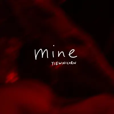 Posłuchaj utworu mine - Single wykonywanego przez Yiewnicorn.