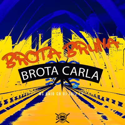 Brota Bruna Brota Carla - Single