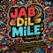 Jab Dil Mile (Amapiano Mix) - Asha Bhosle, Udit Narayan, Sukhwinder Singh, Sunidhi Chauhan & Lady Pista lyrics