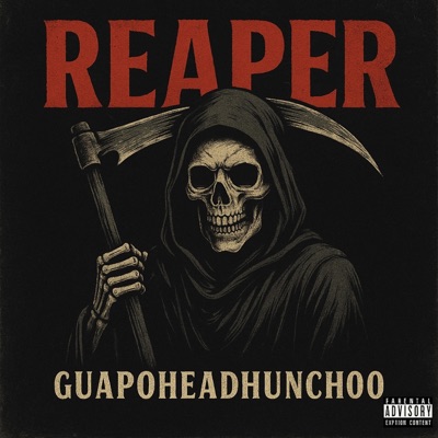 Reaper (feat. GUAPOHEADHUNCH00) - Single
