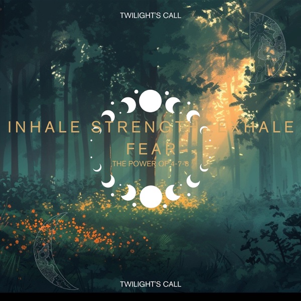 Inhale Strength, Exhale Fear: The Power Of 4-7-8
