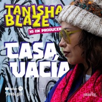 Casa Vacía (feat. Voxsayab) - Single - Tanisha Blaze