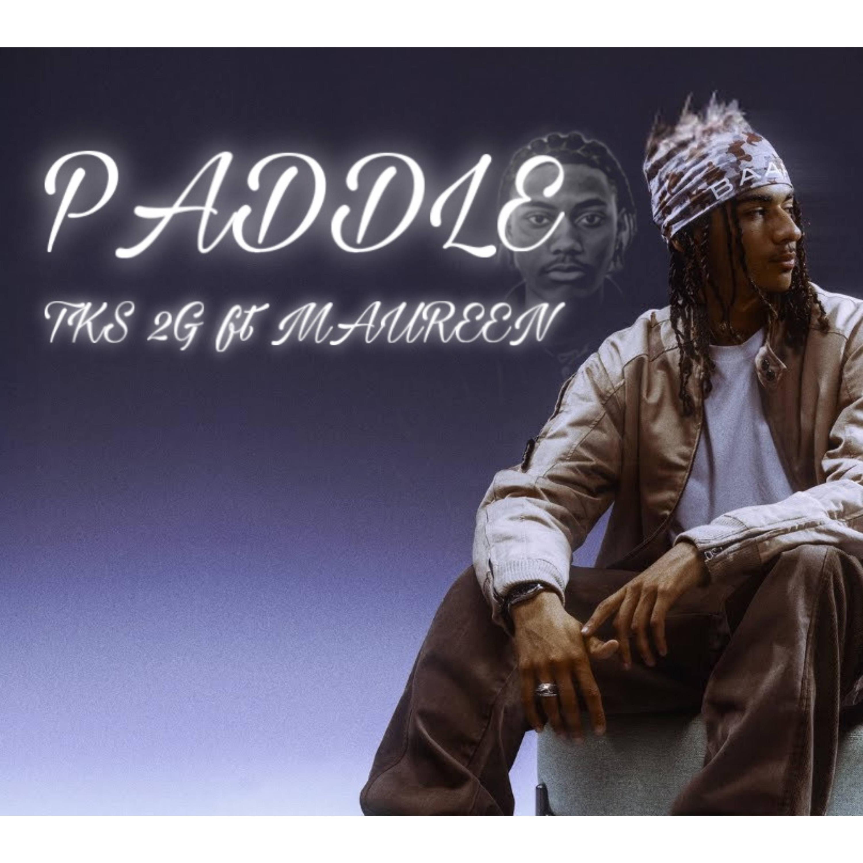 PADDLE (TKS 2G & MAUREEN) RMX - Single