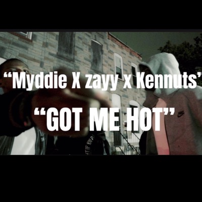 Got Me Hot (feat. Myddie Jordan & Big Kennuts) - Single