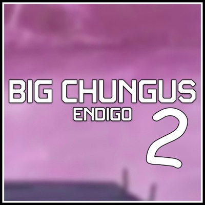 Big Chungus 2 - Single