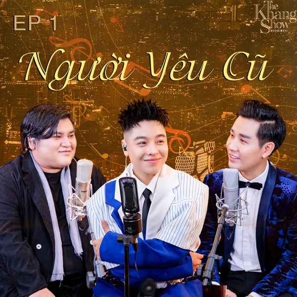The Khang Show (EP1 Người Yêu Cũ) - EP