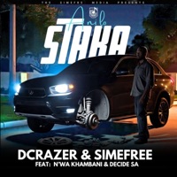 A ni lo staka (feat. N'wa khambani & Decide Hulela044) - Single - Dcrazer & Simefree