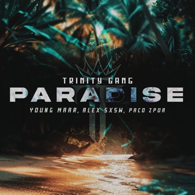 PARADISE (feat. Alex sxsw & Paco zpda) - Single