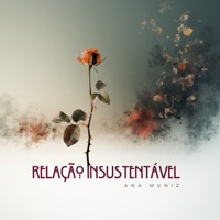 Relação Insustentável - Single - Ana Muniz & Diego Francisco