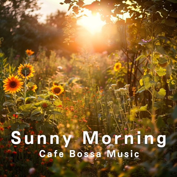 Sunny Morning Cafe Bossa Music