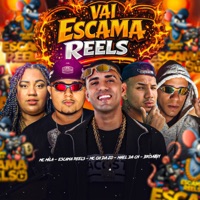 Vai Escama Reels (feat. Brisa081) - Single - Escama Reels, MC CH da Z.O, Mael da CN & Mc Mila