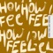 How I Feel (Am I Wrong) - Faul & Wad, Nico & Vinz, ALTÉGO & Old Jim lyrics