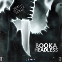 Headless (feat. Booka) - Single - GEMINI RECORDS
