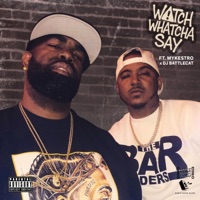 Watch Whatcha Say (WCEF pt .2) (feat. Mykestro & DJ Battlecat) - Single - 14KT