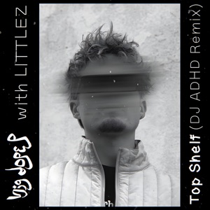 Top Shelf (DJ Adhd Remix)