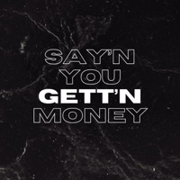 Say'n You Gett'n Money (feat. Pop$) - Single - Qvntro