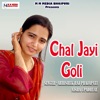 Chal Jayi Goli - Single