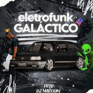 ELETROFUNK GALÁCTICO (feat. Mc Larissa & Mc Gw)