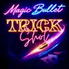 Trick Shot - We Got The Night