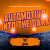 Automotivo Into The Dark (feat. MC RAFINHA) - Single