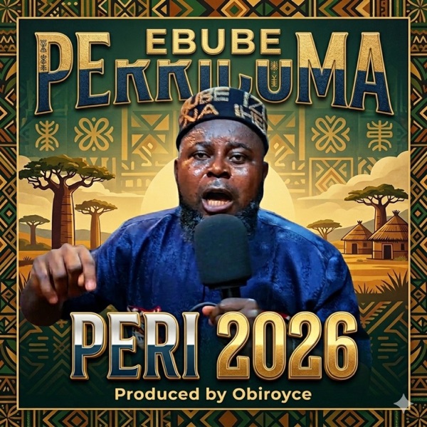 EbubePeric 2026 (feat. Ebube Perricoma)