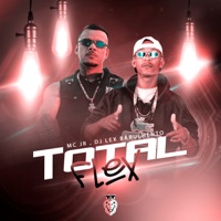 Total Flex - Single - MC JR & DJ LEX BARULHENTO