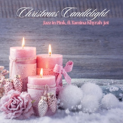 Christmas Candlelight (feat. Tamina Khyrah-joi) - Single